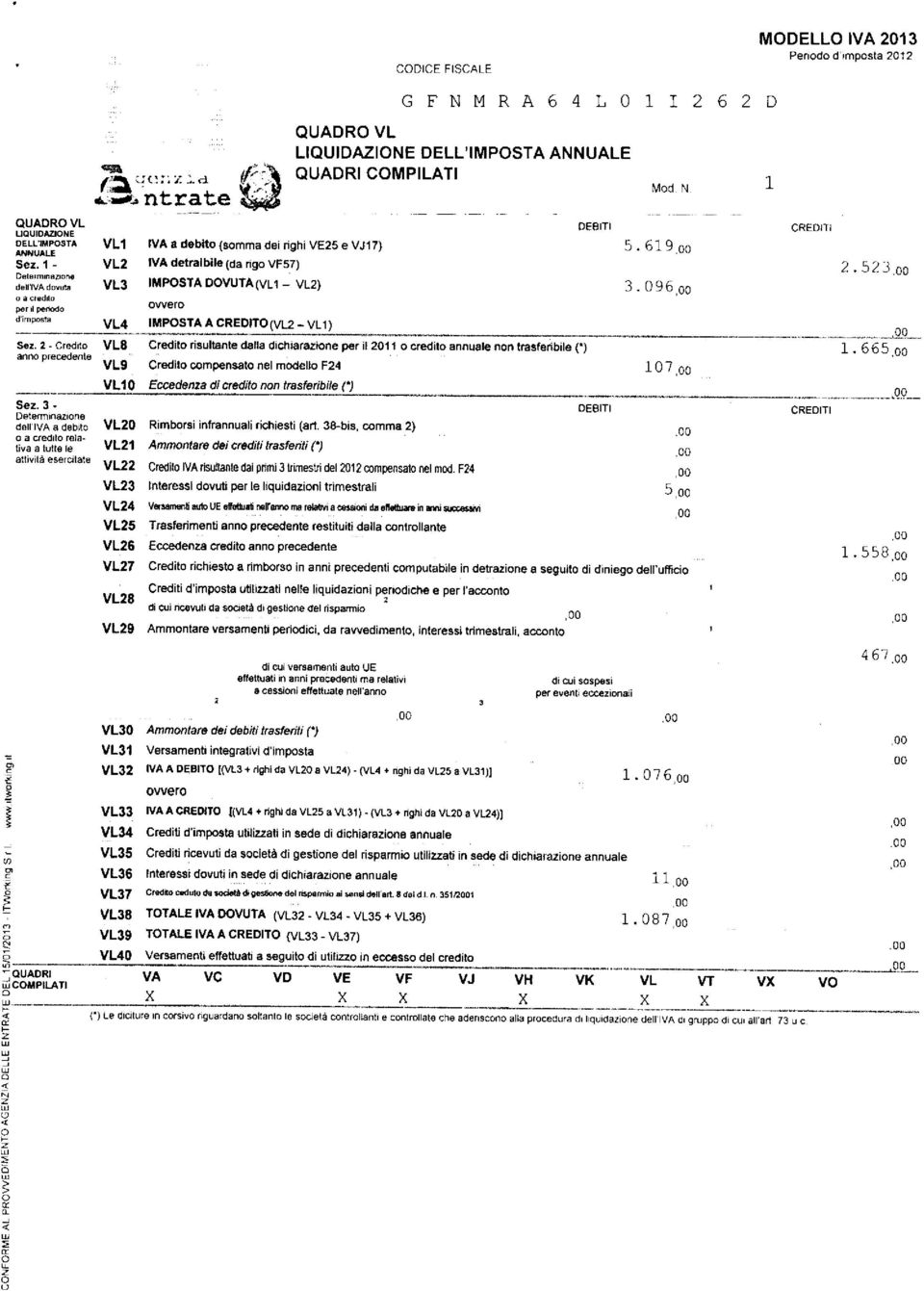 QUADRI COMPILATI - Md N -1 Sez. 2 - Credt VL8 Credt rsultante dalla dcharazne per l 2011 credt annuale nn trasferble (*) ann precedente,.,..,,-. VL9 Credt cmpensat nel mdell F24 Sez.