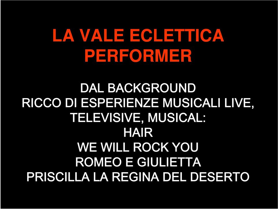 TELEVISIVE, MUSICAL: HAIR WE WILL ROCK YOU