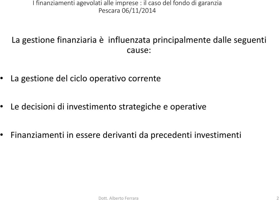 decisioni di investimento strategiche e operative Finanziamenti