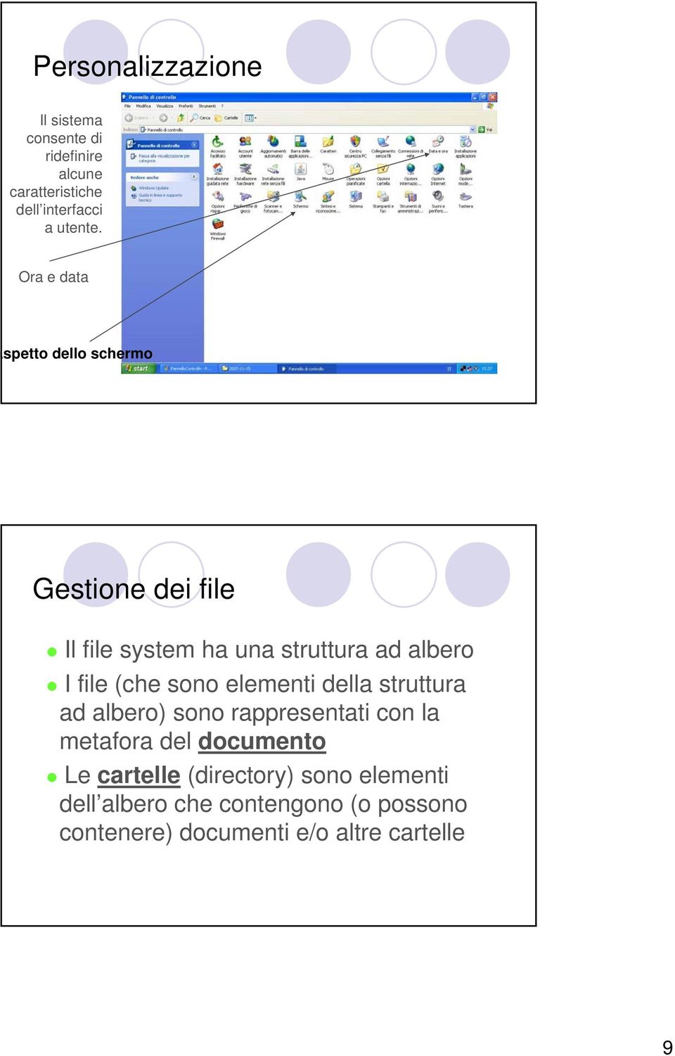 (che sono elementi della struttura ad albero) sono rappresentati con la metafora del documento Le