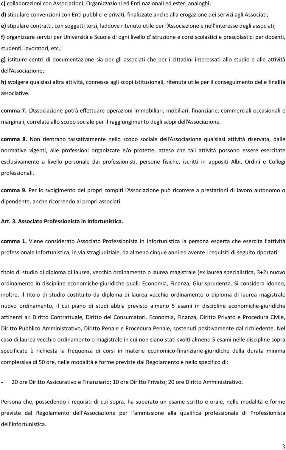 istruzione e corsi scolastici e prescolastici per docenti, studenti, lavoratori, etc.