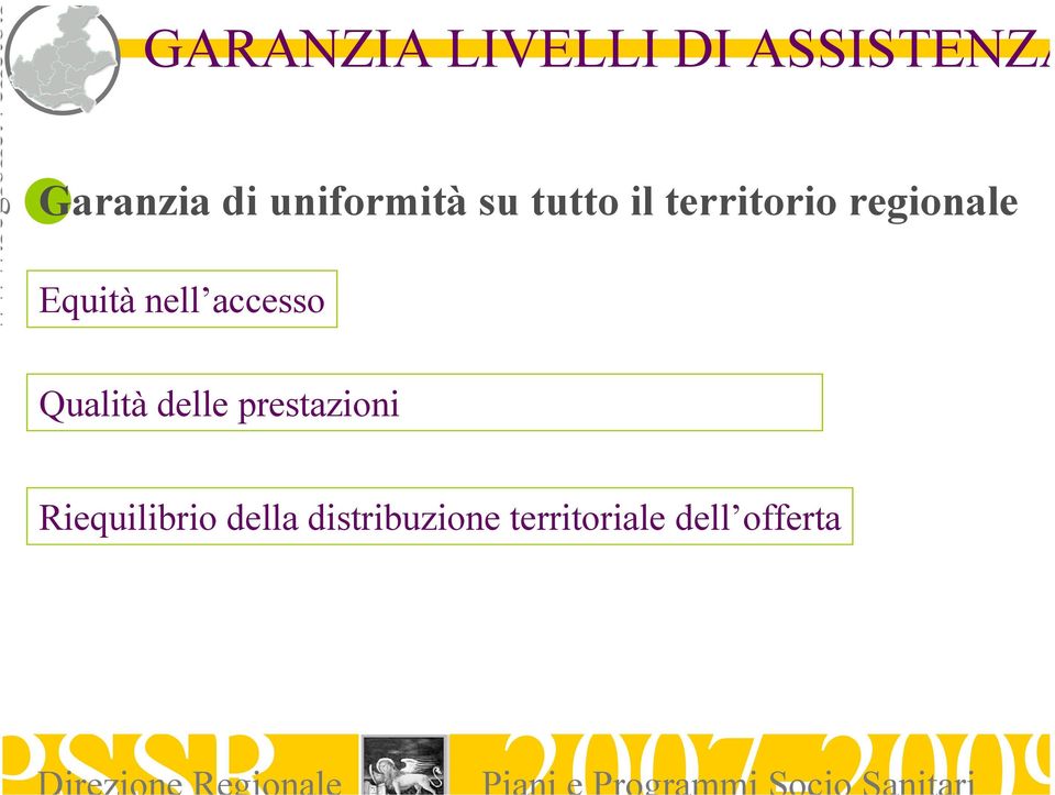 Equità nell accesso Qualità delle prestazioni