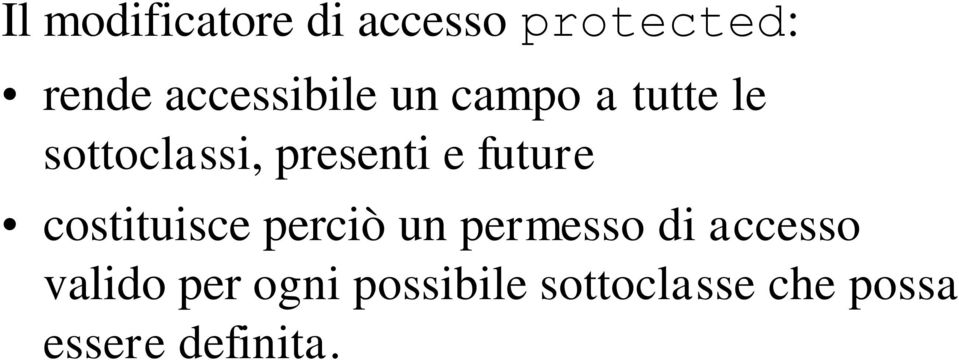 e future costituisce perciò un permesso di accesso