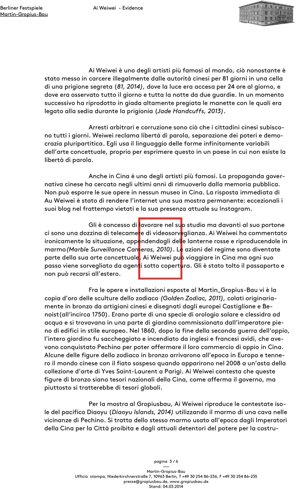 In un momento successivo ha riprodotto in giada altamente pregiata le manette con le quali era legato alla sedia durante la prigionia (Jade Handcuffs, 2013).