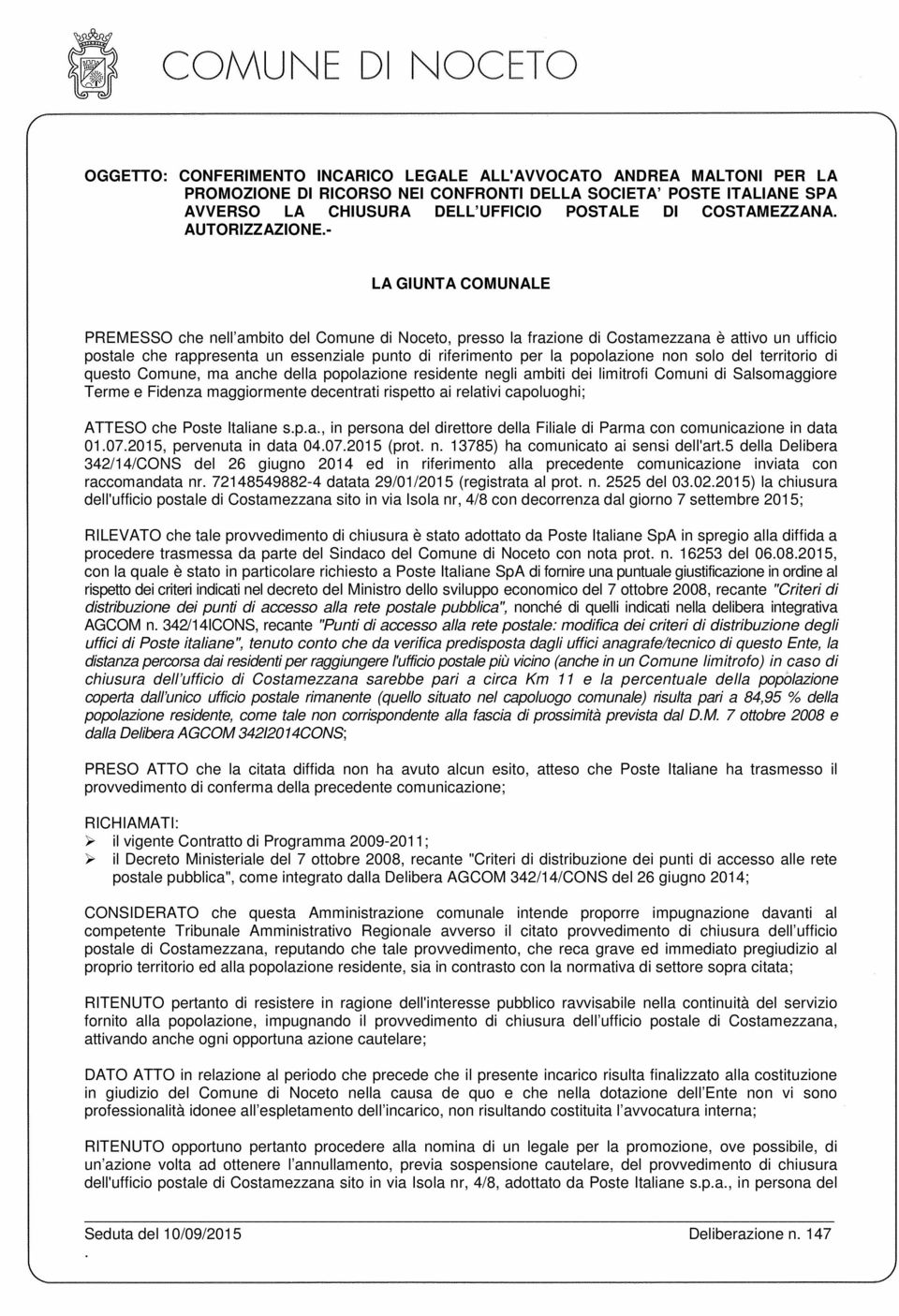 la popolazione non solo del territorio di questo Comune, ma anche della popolazione residente negli ambiti dei limitrofi Comuni di Salsomaggiore Terme e Fidenza maggiormente decentrati rispetto ai