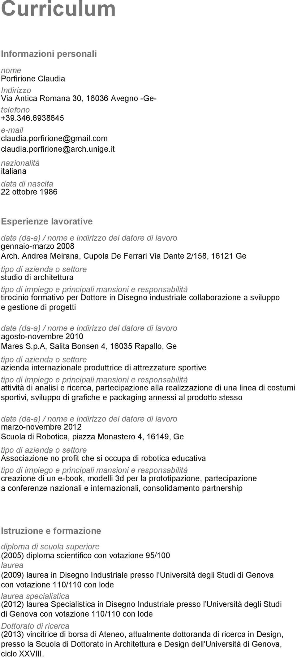 Andrea Meirana, Cupola De Ferrari Via Dante 2/158, 16121 Ge studio di architettura tirocinio formativo per Dottore in Disegno industriale collaborazione a sviluppo e gestione di progetti