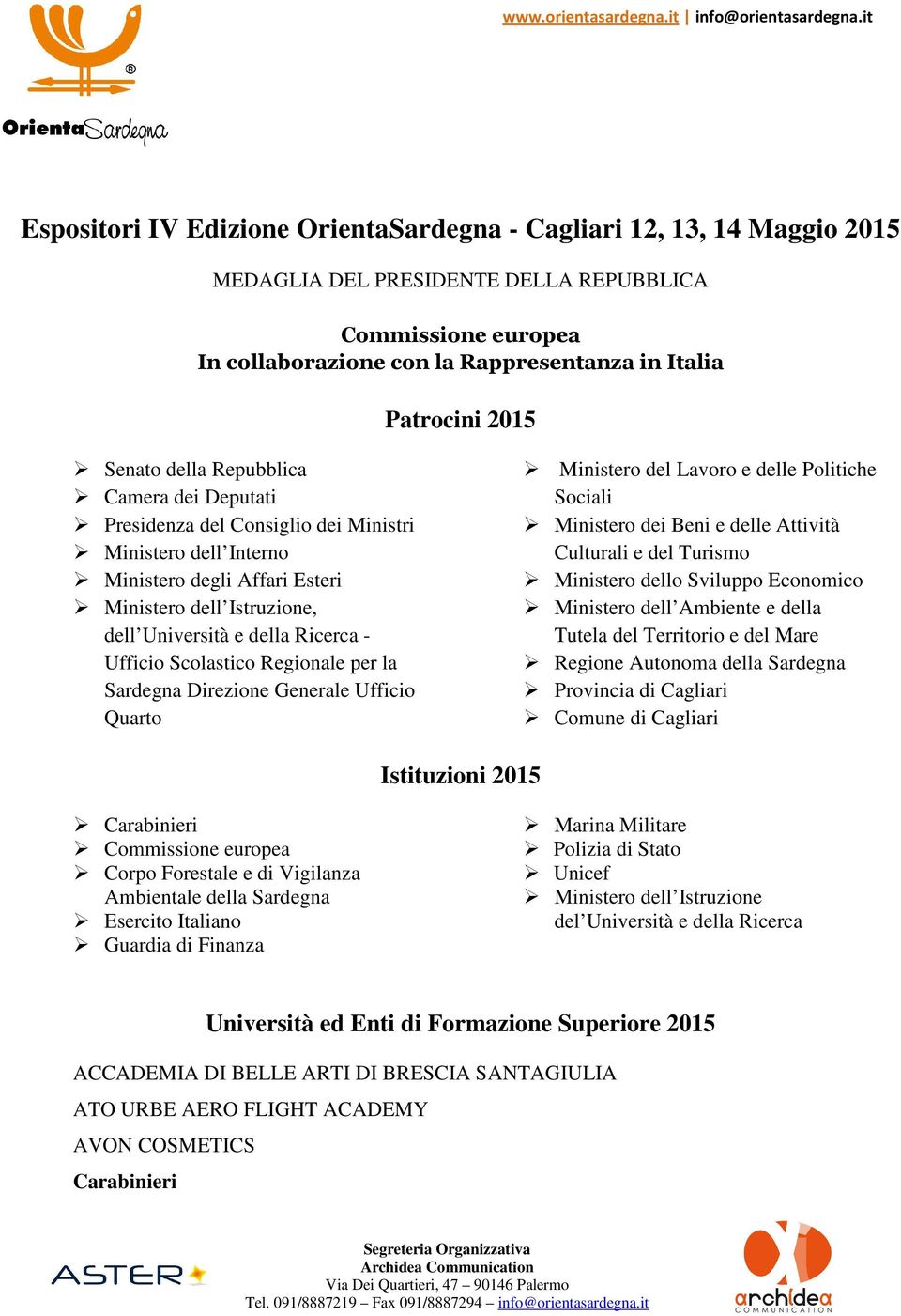 2015 Senato della Repubblica Camera dei Deputati Presidenza del Consiglio dei Ministri Ministero dell Interno Ministero degli Affari Esteri Ministero dell Istruzione, dell Università e della Ricerca