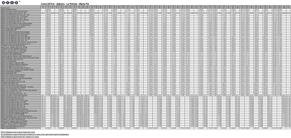 66 68 70 72 74 76 78 80 82 84 86 88 90 82 84 86 98 100 102 104 106 108 110 Alghero Ospedale Marino 06:40 07:40 08:40 09:40 10:10 10:40 11:10 11:40 12:10 12:40 13:10 13:40 14:10 14:40 15:40 16:10