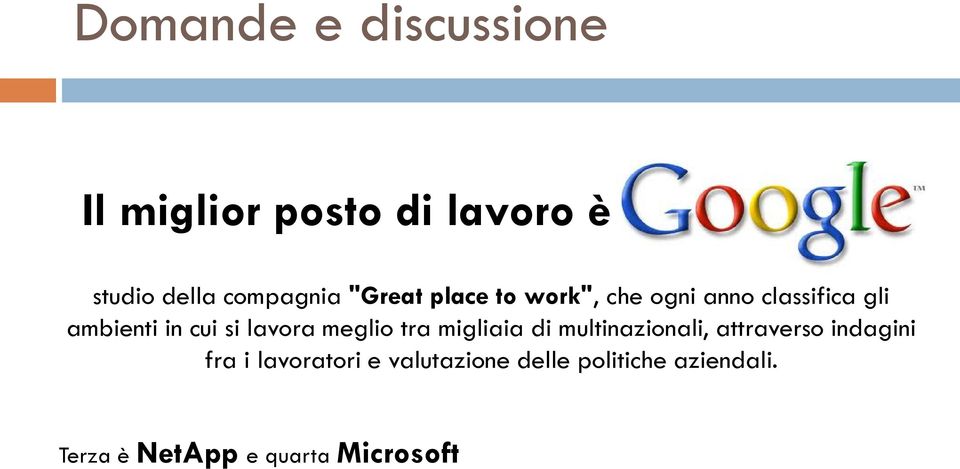 lavora meglio tra migliaia di multinazionali, attraverso indagini fra i