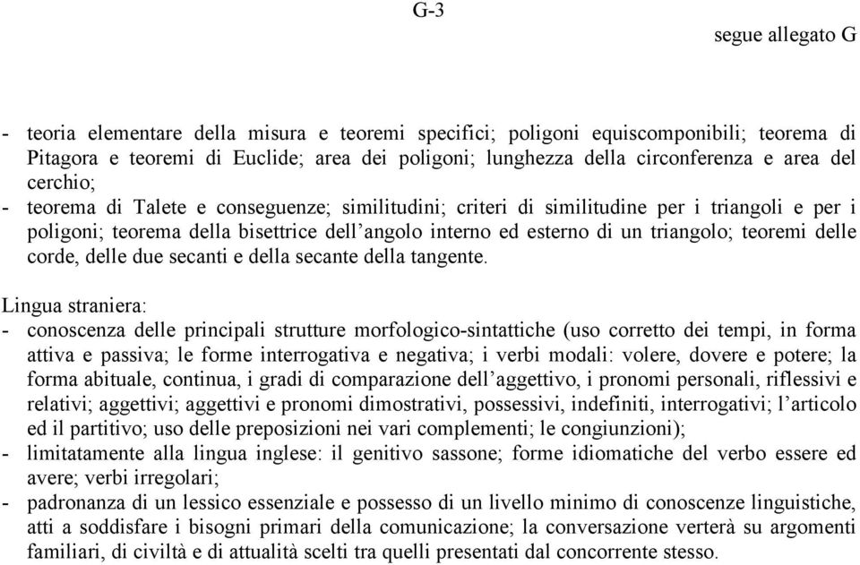 teoremi delle corde, delle due secanti e della secante della tangente.