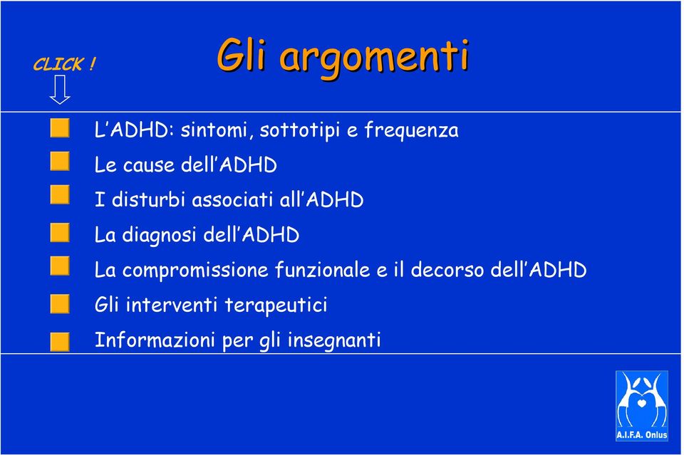 cause dell ADHD I disturbi associati all ADHD La diagnosi