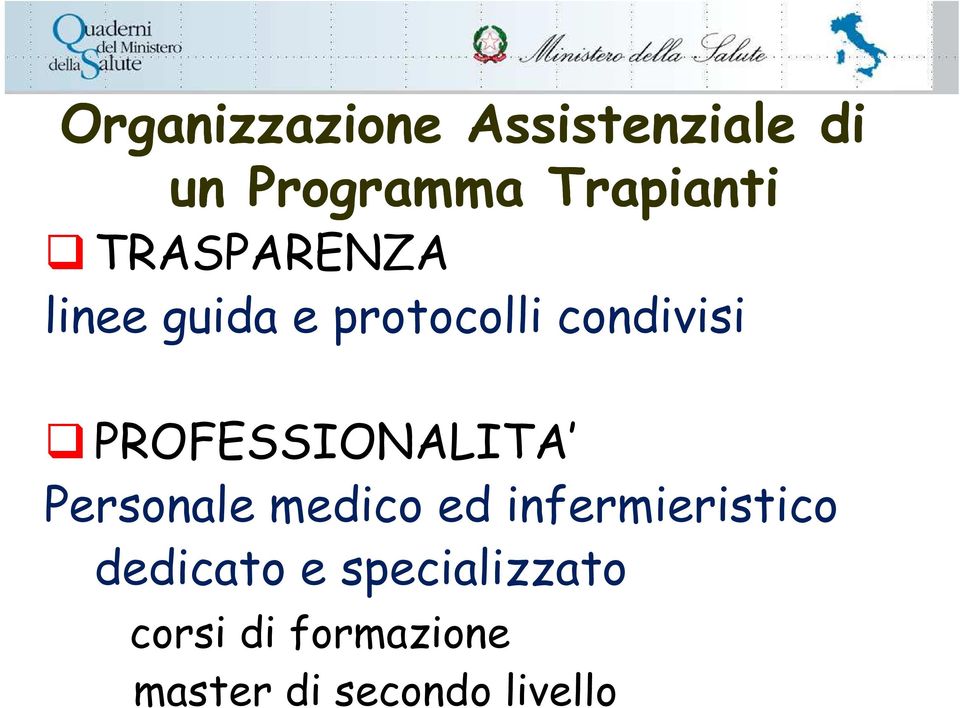 PROFESSIONALITA Personale medico ed infermieristico