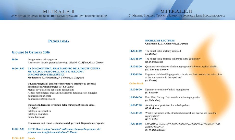 Zuppiroli L Ecocardiografia: contenuto informativo orientato al processo decisionale cardiochirurgico (G.