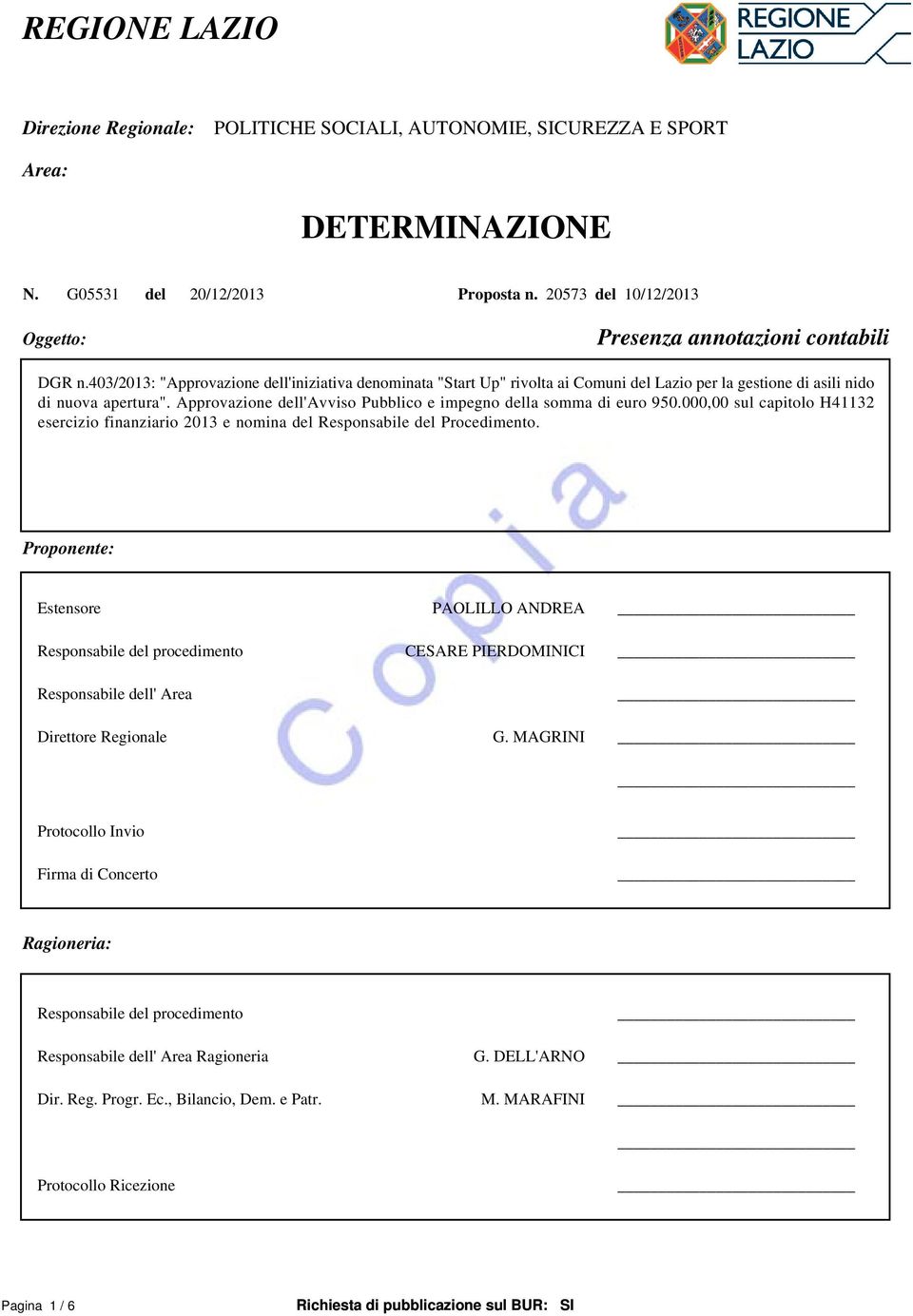 403/2013: "Approvazione dell'iniziativa denominata "Start Up" rivolta ai Comuni del Lazio per la gestione di asili nido di nuova apertura".