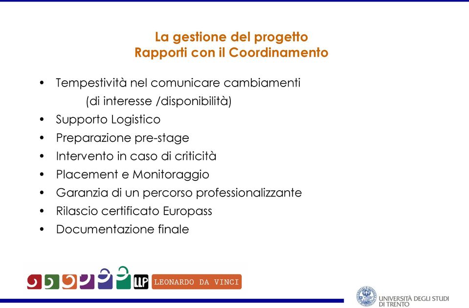 Preparazione pre-stage Intervento in caso di criticità Placement e Monitoraggio