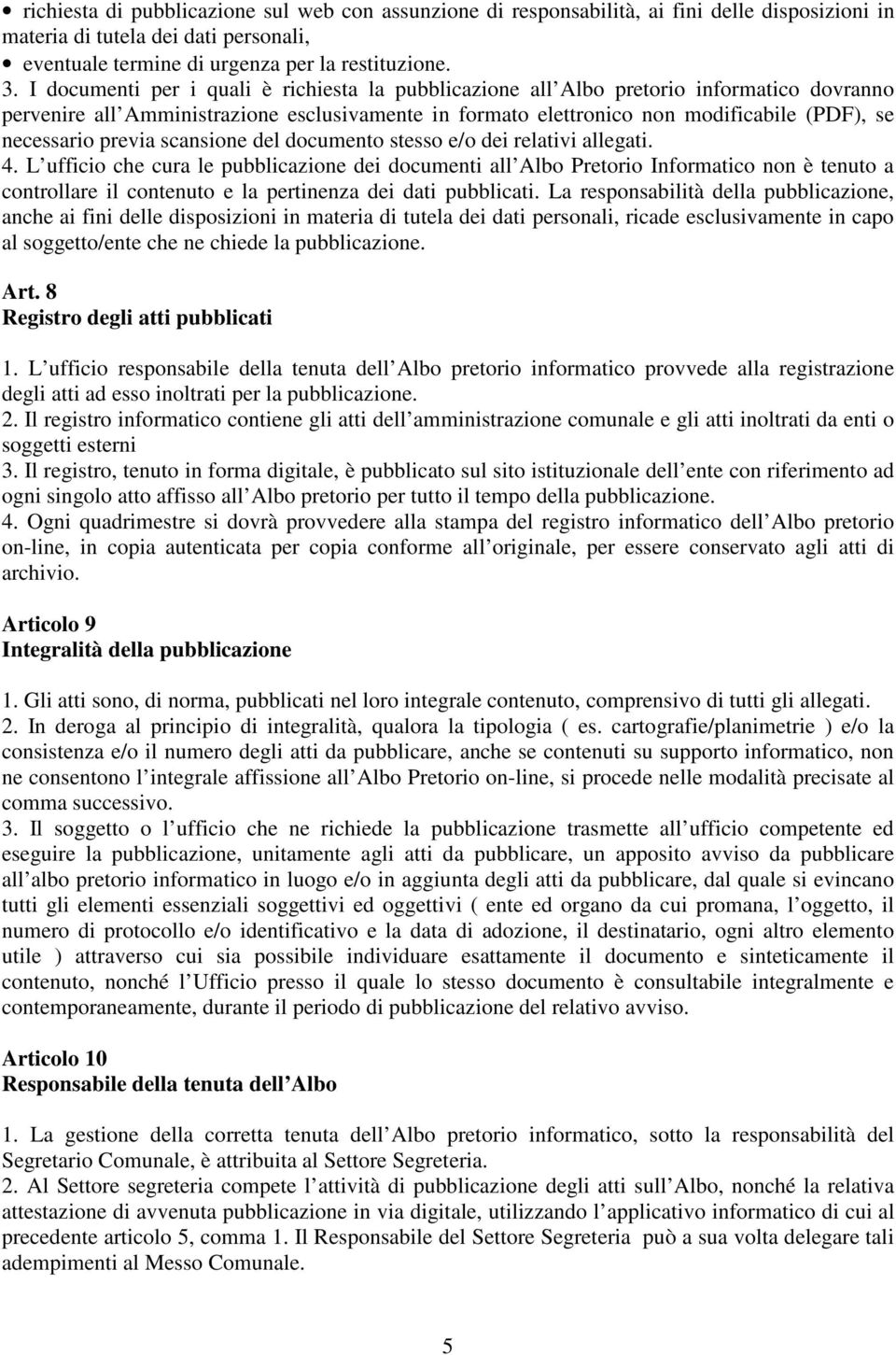 previa scansione del documento stesso e/o dei relativi allegati. 4.