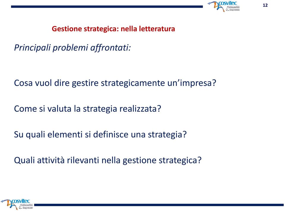 Come si valuta la strategia realizzata?