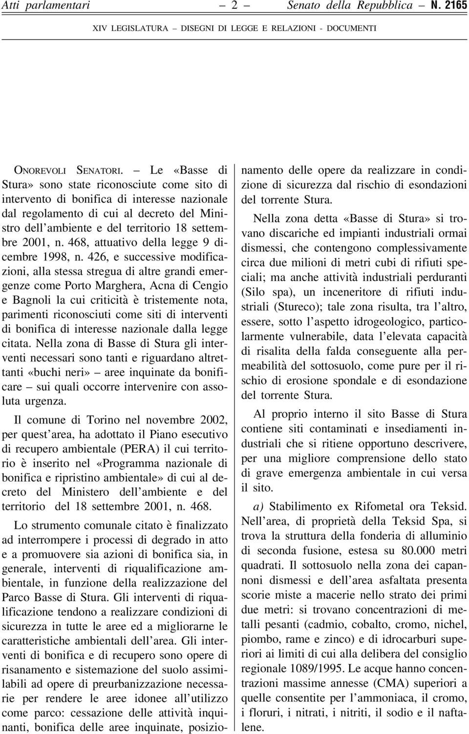 n. 468, attuativo della legge 9 dicembre 1998, n.