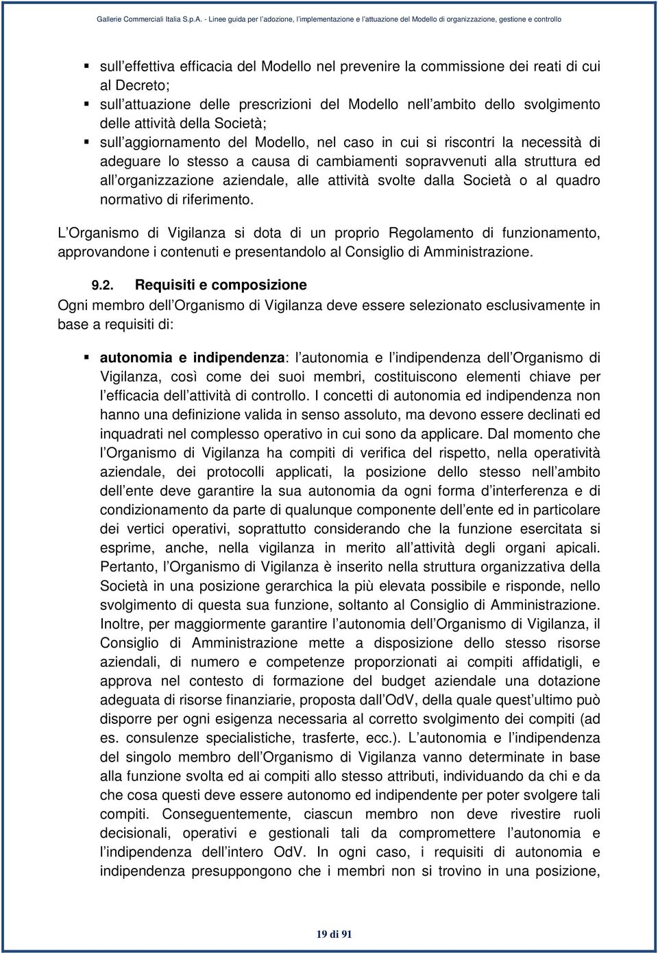 attività svolte dalla Società o al quadro normativo di riferimento.