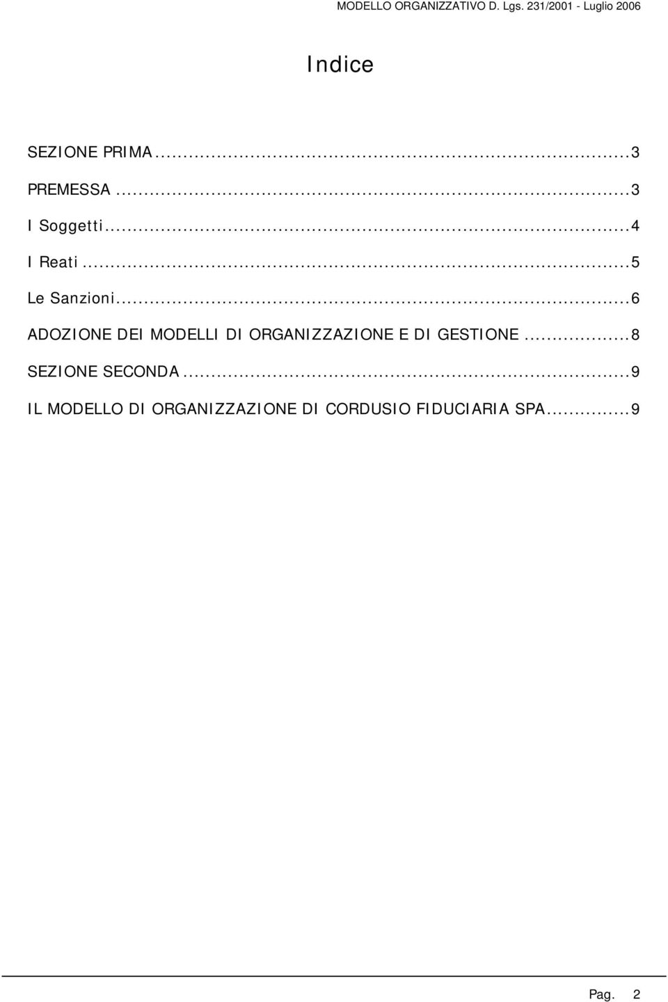 ..6 ADOZIONE DEI MODELLI DI ORGANIZZAZIONE E DI GESTIONE.