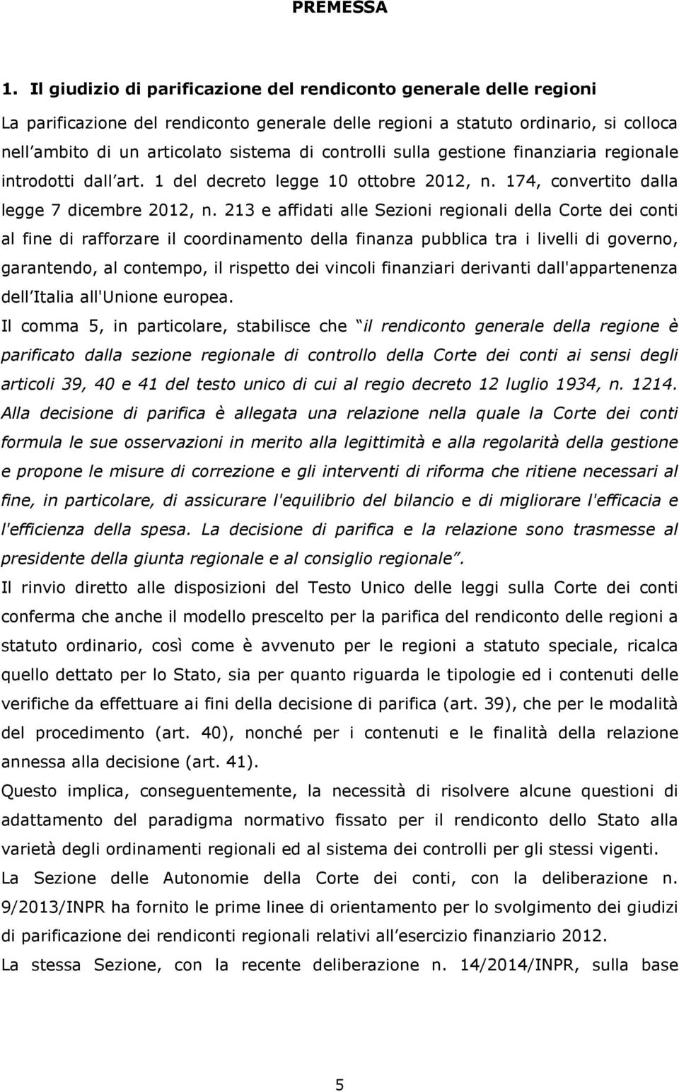 controlli sulla gestione finanziaria regionale introdotti dall art. 1 del decreto legge 10 ottobre 2012, n. 174, convertito dalla legge 7 dicembre 2012, n.