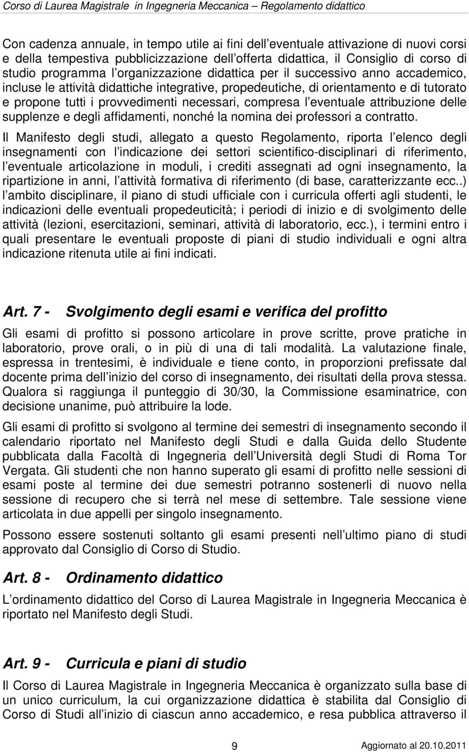 compresa l eventuale attribuzione delle supplenze e degli affidamenti, nonché la nomina dei professori a contratto.