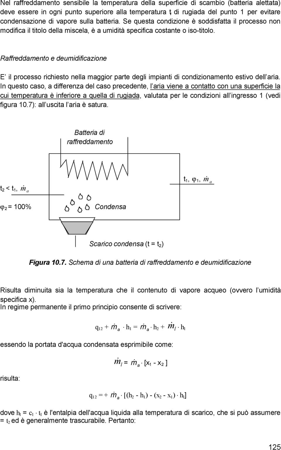 I questo cso, dfferez del cso recedete, l r ee cottto co u suerfce l cu teertur è ferore quell d rugd, lutt er le codzo ll gresso (ed fgur 0.7): ll usct l r è stur.