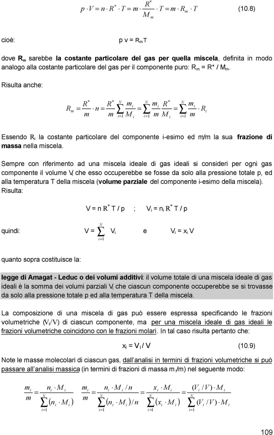 Sere co rfereto d u scel dele d gs del s cosder er og gs cooete l olue V ce esso occuerebbe se fosse d solo ll ressoe totle, ed ll teertur dell scel (olue rzle del cooete -eso dell scel).