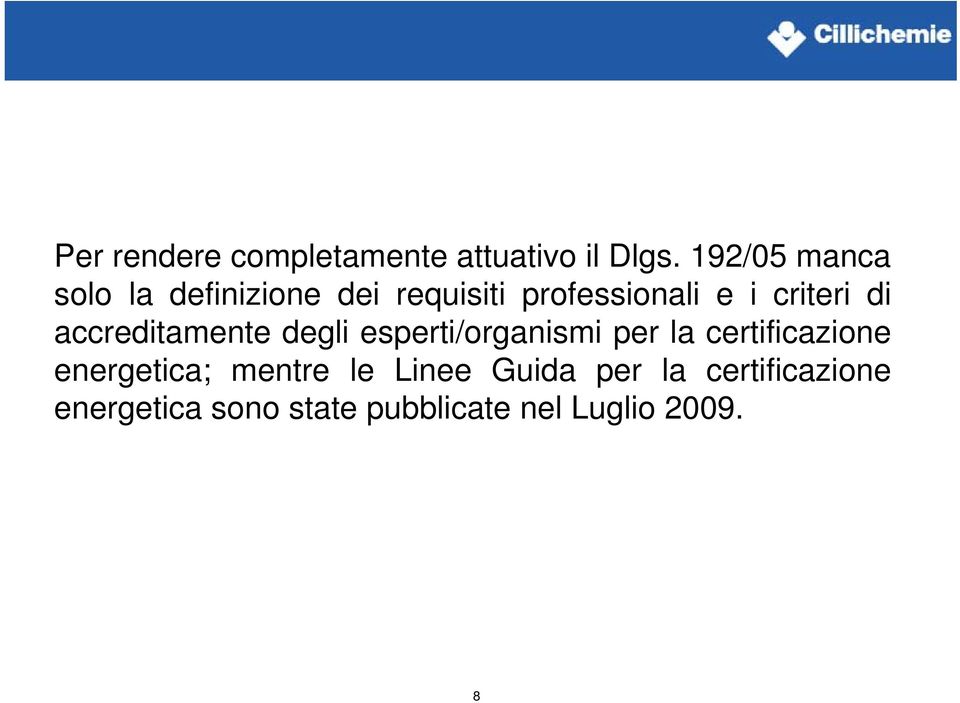 di accreditamente degli esperti/organismi per la certificazione