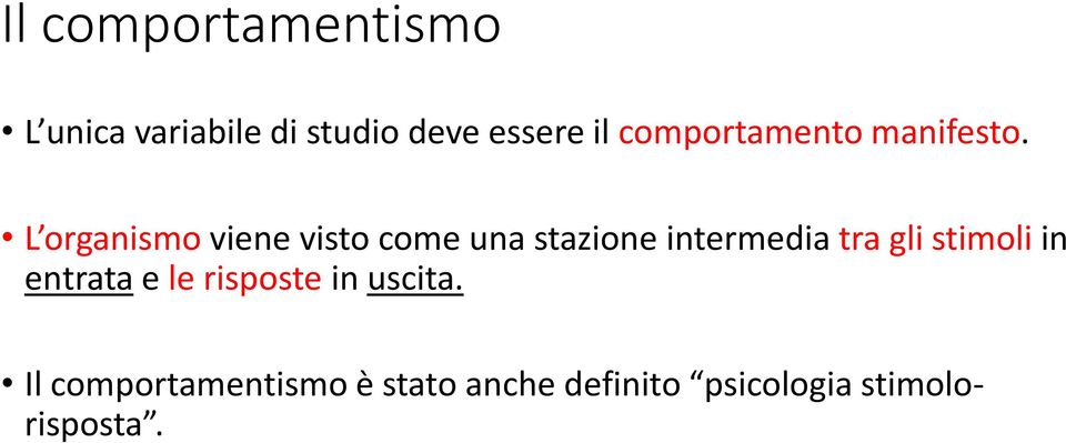 L organismo viene visto come una stazione intermedia tra gli