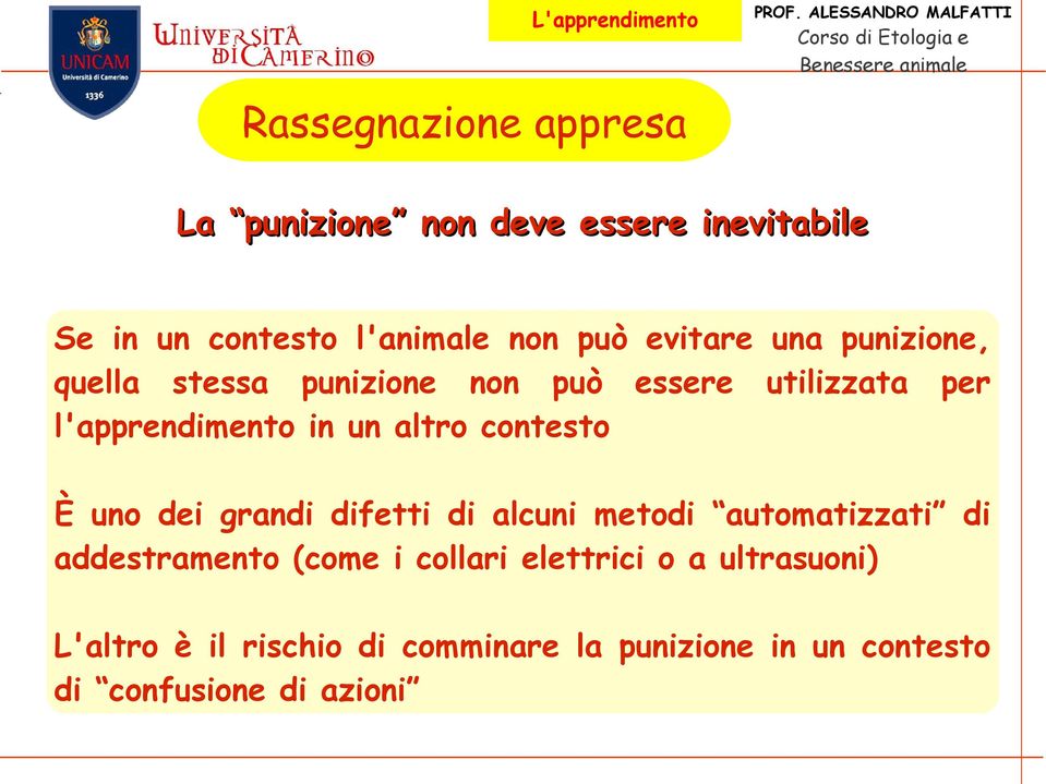 altro contesto È uno dei grandi difetti di alcuni metodi automatizzati di addestramento (come i collari