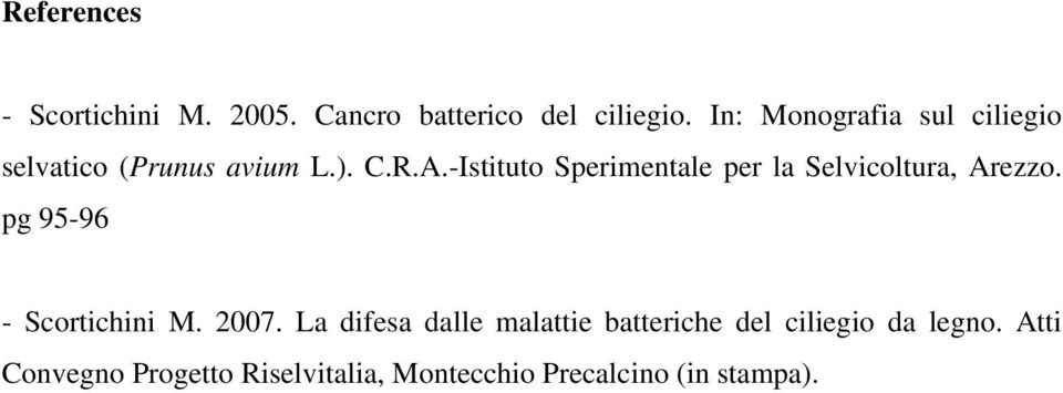 -Istituto Sperimentale per la Selvicoltura, Arezzo. pg 95-96 - Scortichini M. 2007.