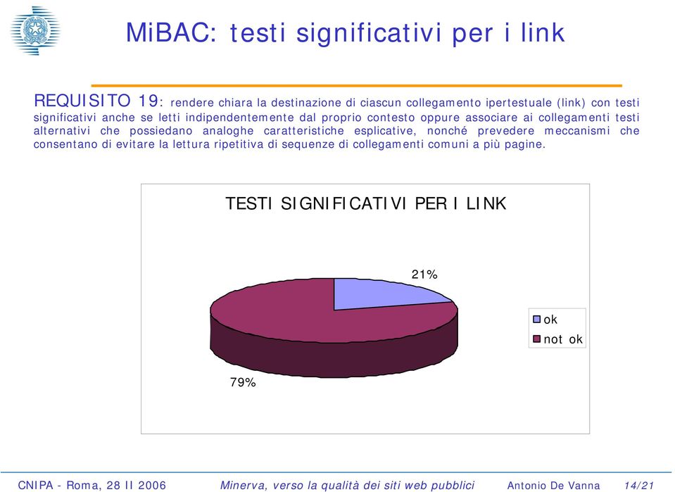 caratteristiche esplicative, nonché prevedere meccanismi che consentano di evitare la lettura ripetitiva di sequenze di collegamenti comuni a