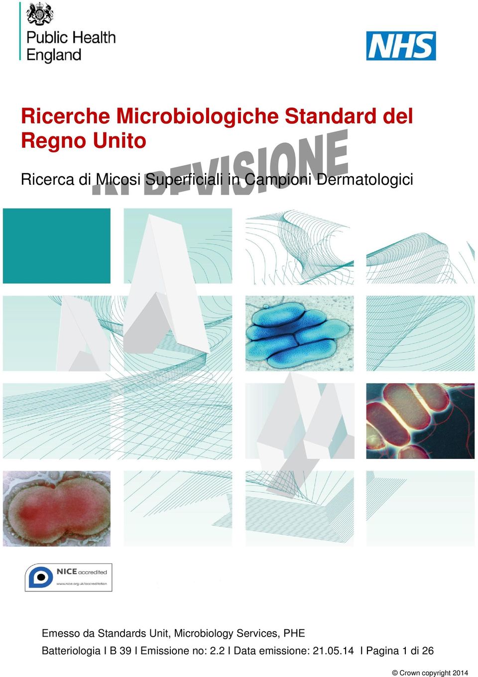 Unit, Microbiology Services, PHE Batteriologia I B 39 I Emissione