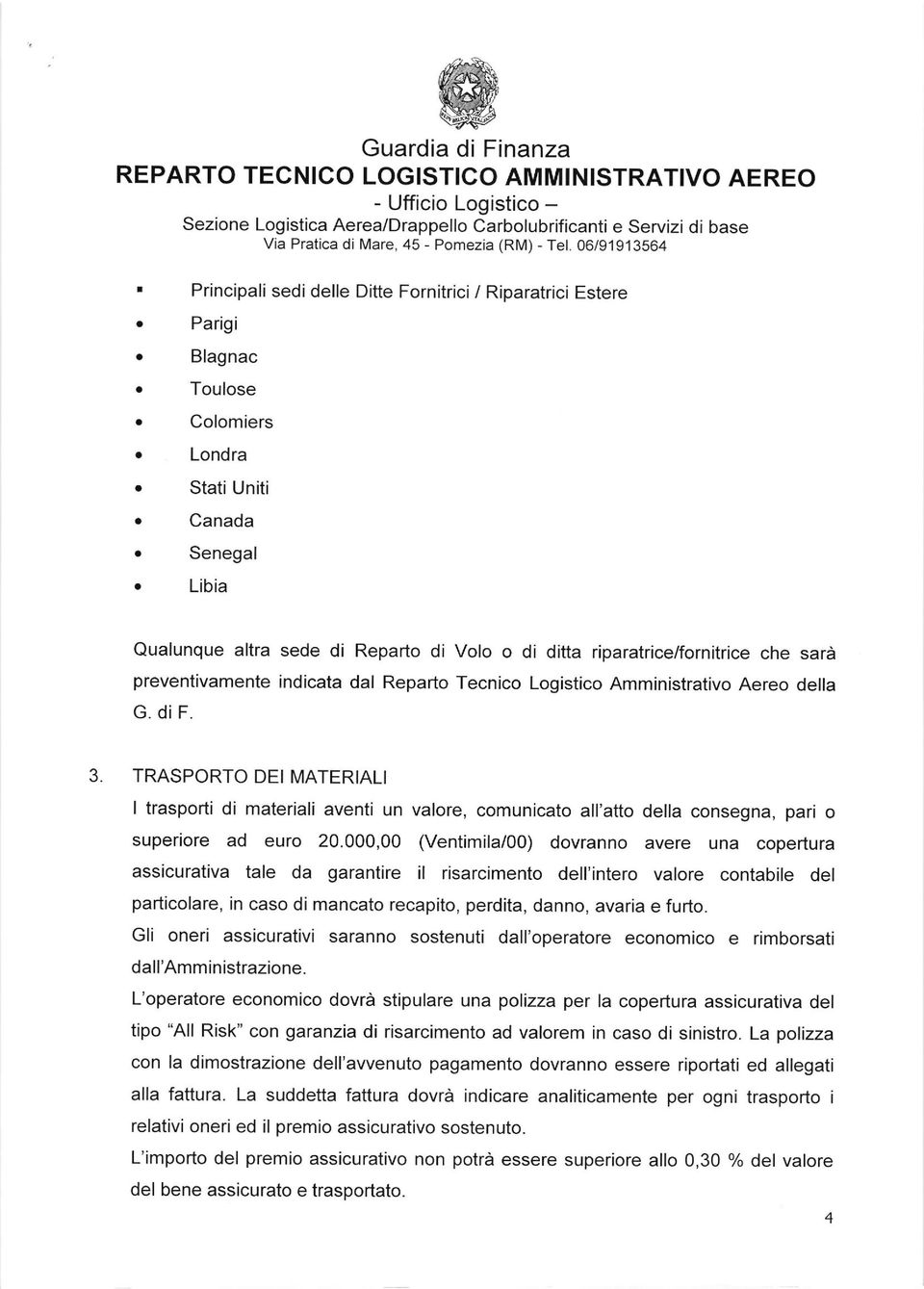 che srd preventivmente indict dl Reprto Tecnico Logistico Amministrtivo Aereo dell G. di F. 3.