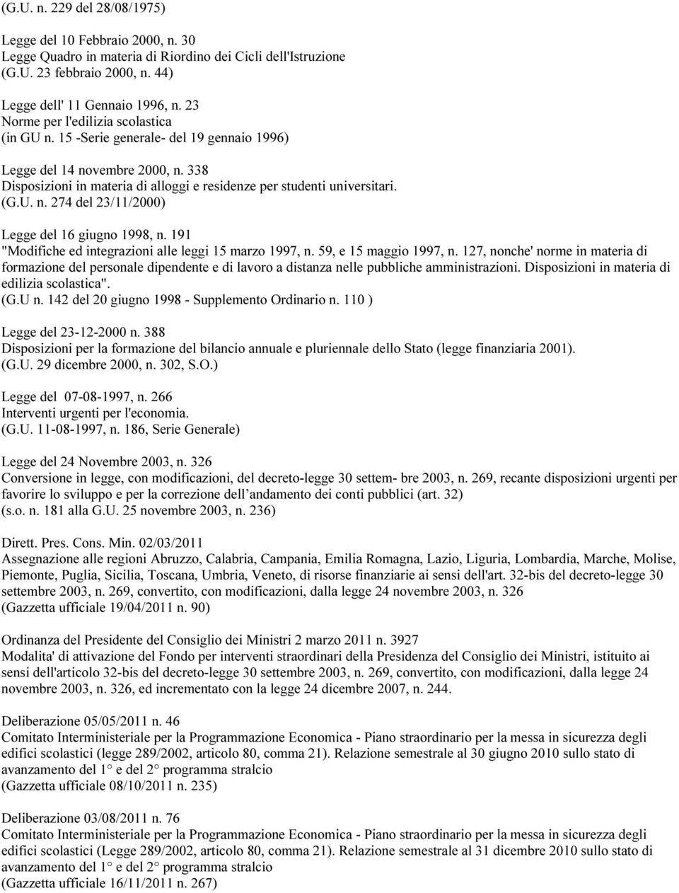 191 "Modifiche ed integrazioni alle leggi 15 marzo 1997, n. 59, e 15 maggio 1997, n.