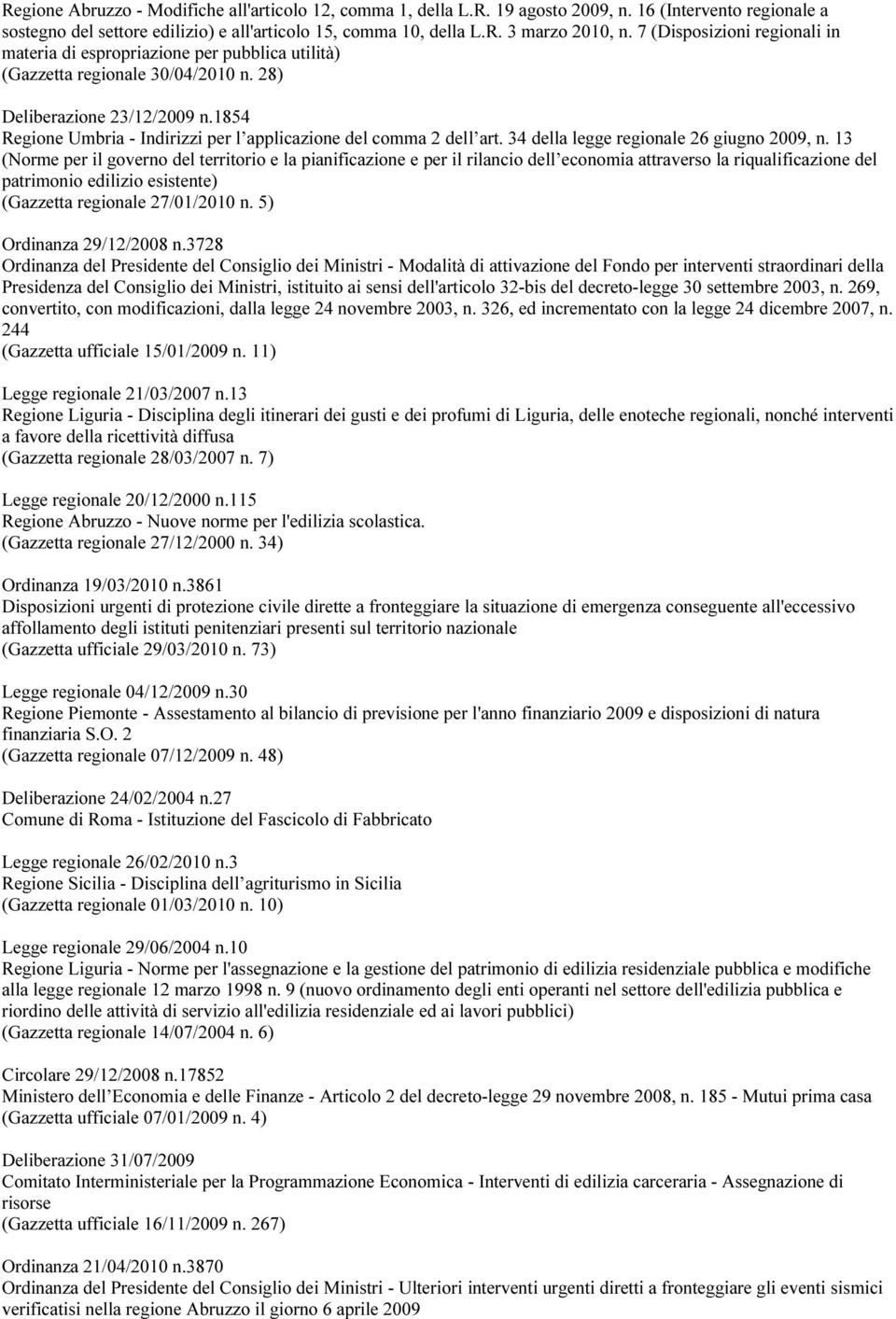 1854 Regione Umbria - Indirizzi per l applicazione del comma 2 dell art. 34 della legge regionale 26 giugno 2009, n.