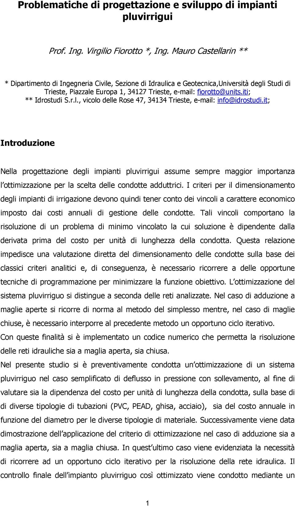 iti; ** Idrostudi S.r.l., vicolo delle Rose 47, 34134 Trieste, e-mail: info@idrostudi.