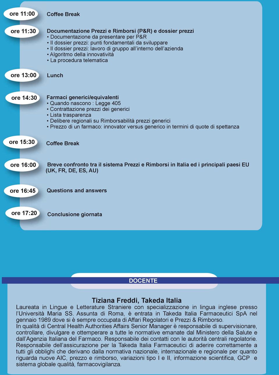 confronto tra il sistema Prezzi e Rimborsi in Italia ed i principali paesi EU (UK, FR, DE, ES,