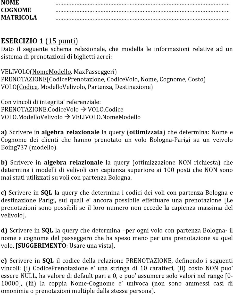 CodiceVolo à VOLO.Codice VOLO.ModelloVelivolo à VELIVOLO.