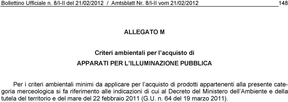 da applicare per l acquisto di prodotti appartenenti alla presente categoria merceologica si fa riferimento