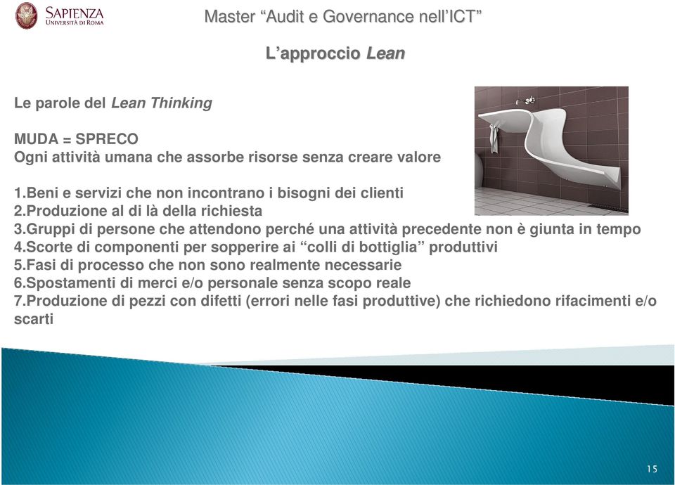 Gruppi di persone che attendono perché una attività precedente non è giunta in tempo 4.