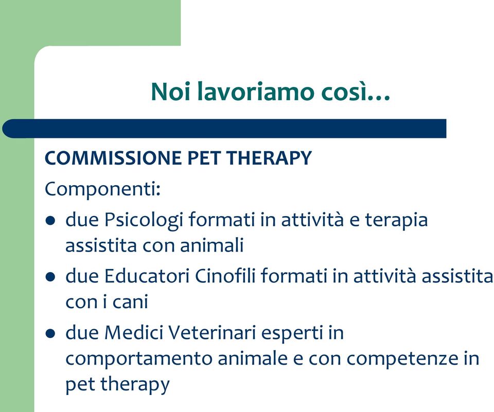 Educatori Cinofili formati in attività assistita con i cani due