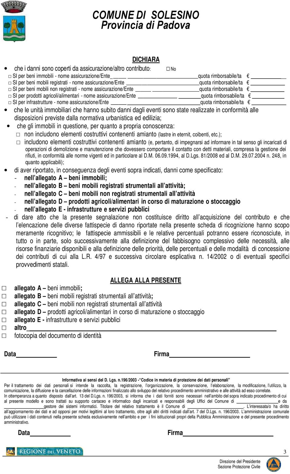 infrastrutture - nome assicurazione/ente quota rimborsabile/ta che le unità immobiliari che hanno subito danni dagli eventi sono state realizzate in conformità alle disposizioni previste dalla