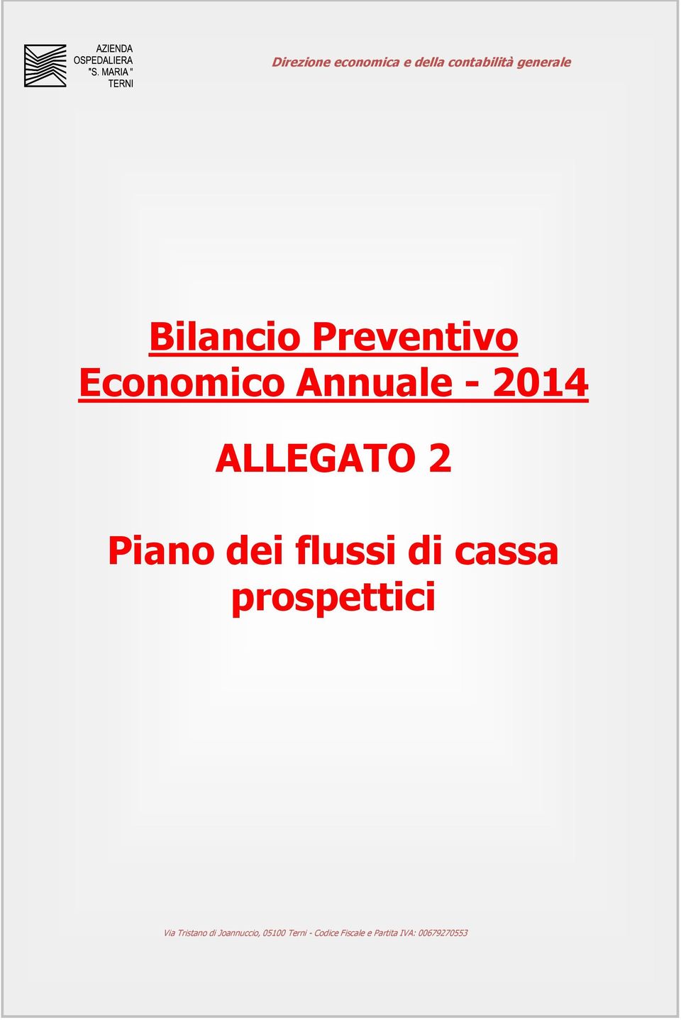 Piano dei flussi di cassa prospettici Via Tristano di