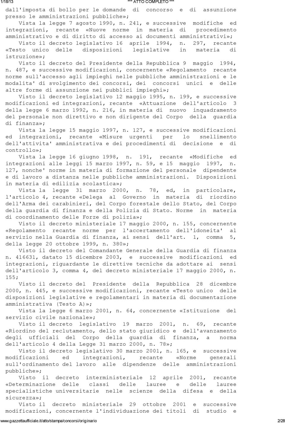 aprile 1994, n. 297, recante «Testo unico delle disposizioni legislative in materia di istruzione»; Visto il decreto del Presidente della Repubblica 9 maggio 1994, n.
