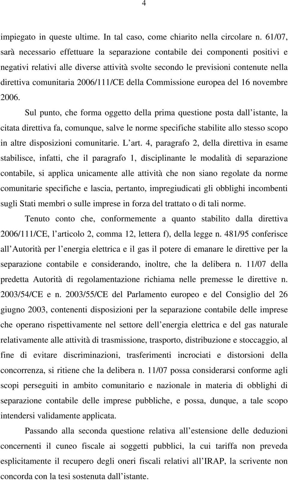 2006/111/CE della Commissione europea del 16 novembre 2006.