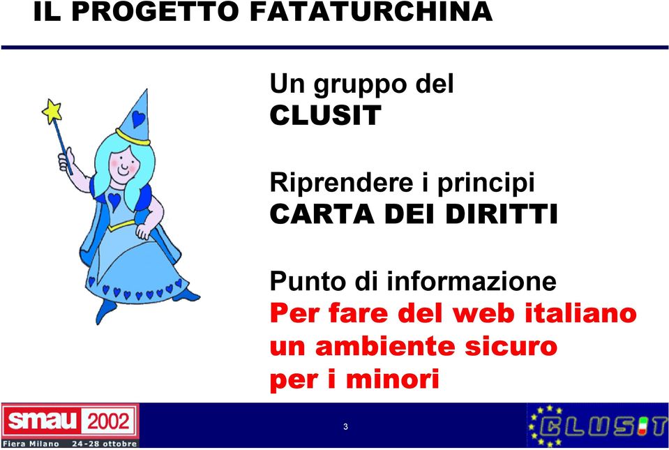 DIRITTI Punto di informazione Per fare