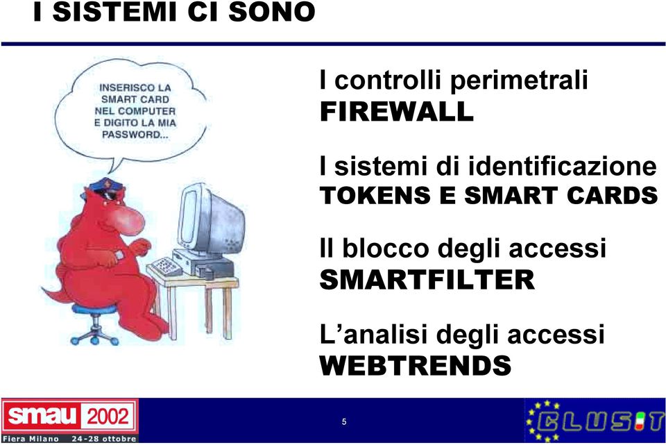 TOKENS E SMART CARDS Il blocco degli