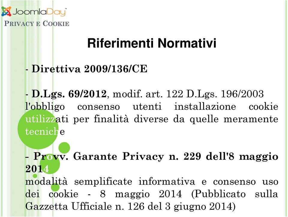 196/2003 l'obbligo consenso utenti installazione cookie utilizzati per finalità diverse da quelle